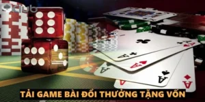 Tải game bài đổi thưởng tặng vốn giúp bạn kiếm tiền thật